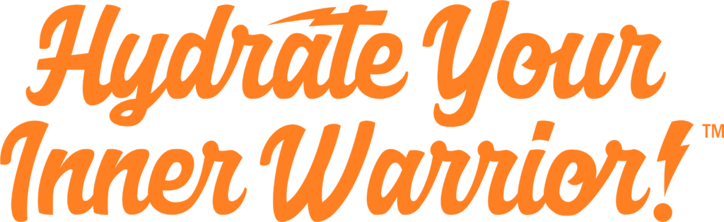 Orange text "Hydrate Your Inner Warrior!"